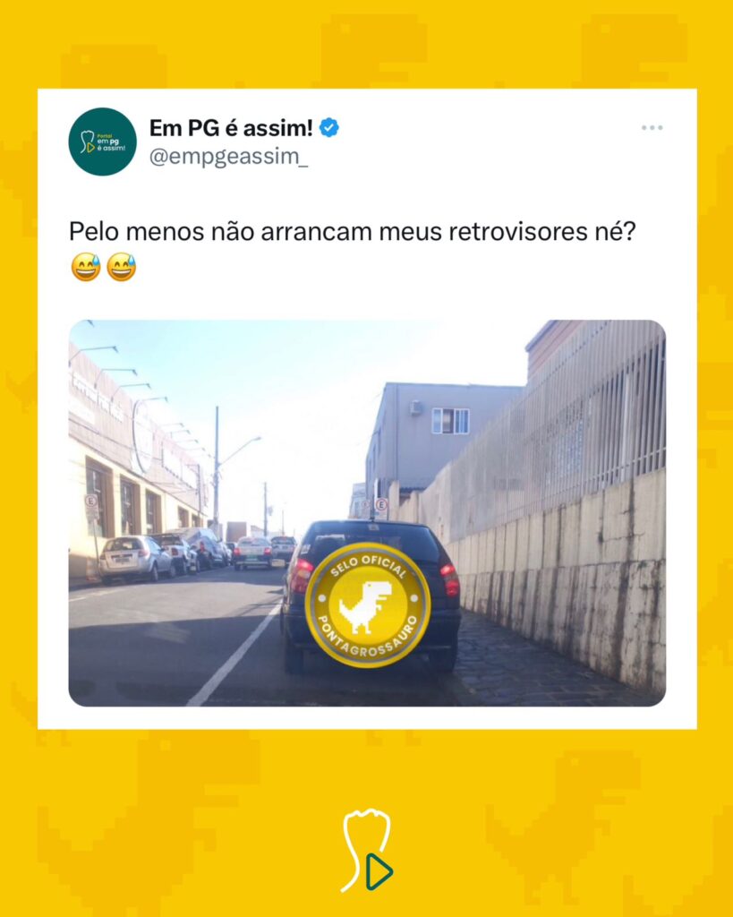 Pontagrossauro garantindo que não vai ficar sem retrovisor