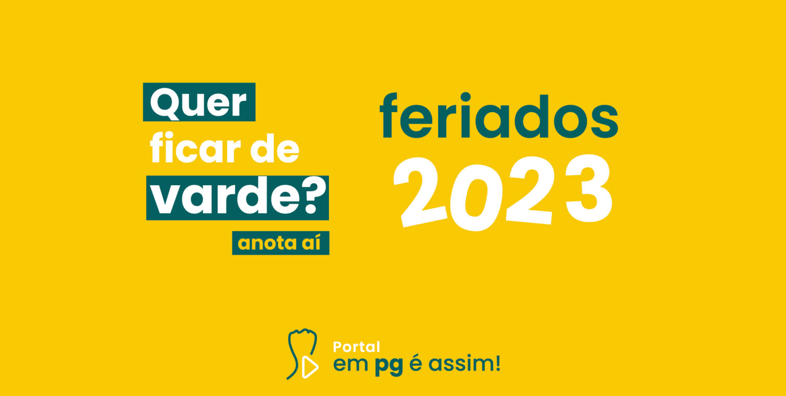 Quer ficar de varde? Confira os feriados de 2023!