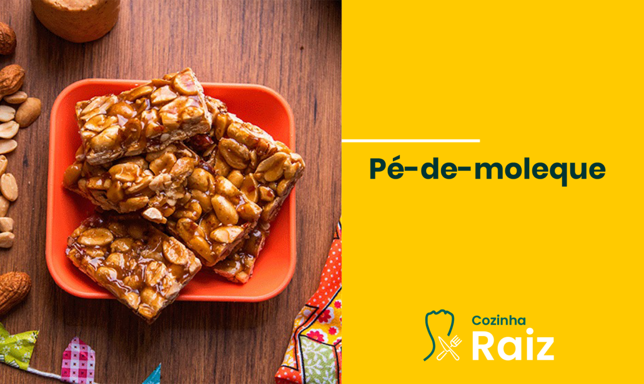 Conhece a história do pé-de-moleque? Confira aqui!